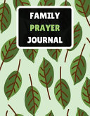 Family Prayer Journal Prayer Journal Guide with Calendar 2018-2019 ,Creative Christian Workbook with Simple Guide to Journaling : Size 8. 5x11 Inches Extra Large Made in USA
