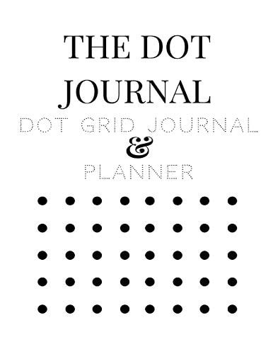 The Dot Journal Dot Grid Journal and Planner Large 200 Pages 100 X Dot Grid and 100 X Journal/Planner Lined