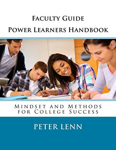 Faculty Guide Power Learners Handbook Mindset and Methods for College Success