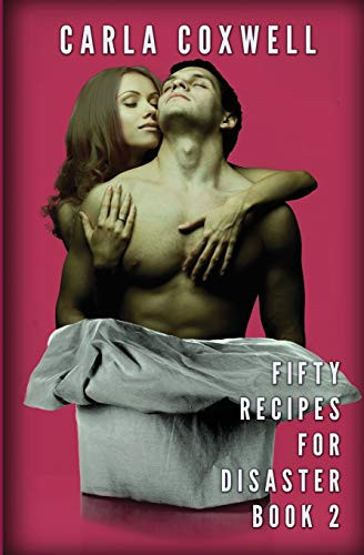 Fifty Recipes For Disaster A New Adult Romance Series - Book 2