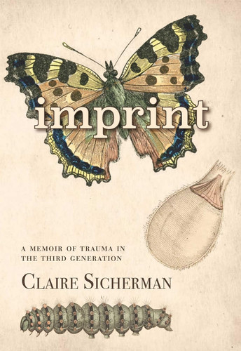 Imprint A Memoir of Trauma in the Third Generation