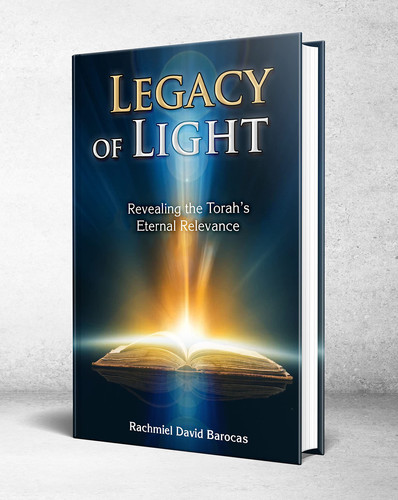 Legacy of Light Revealing the Torah's Eternal Relevance
