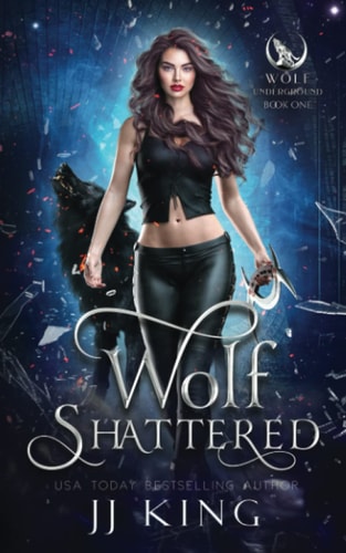 Wolf Shattered: A rejected mate romance (Wolf Underground)