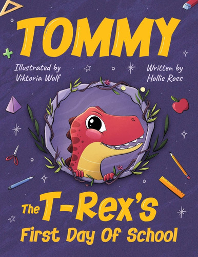 Tommy The T-Rex's First Day Of School Reading Book For Kids Ages 4 to 8