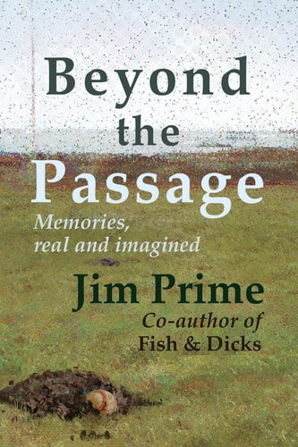 Beyond the Passage Memories, Real and Imagined