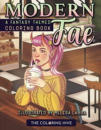 Modern Fae: A Fantasy Themed Fairy Coloring Book for Adults and Teens Who Love All Things Fae