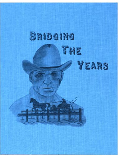 Bridging the Years A History of Eastbank, Windfield, Hattonford & East Mahaska