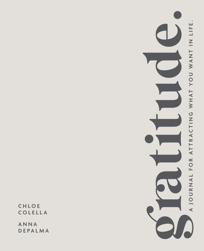 Gratitude.: A Journal For Attracting What You Want in Life.