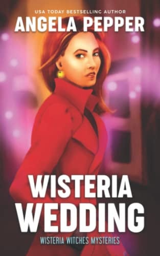 Wisteria Wedding (Wisteria Witches Mysteries)
