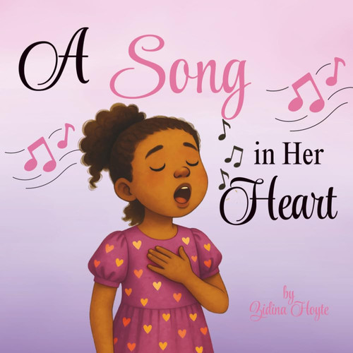 A Song in Her Heart: A Children’s Book About Courage, Confidence, and Believing in Yourself