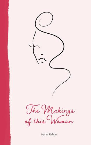 The Makings of This Woman