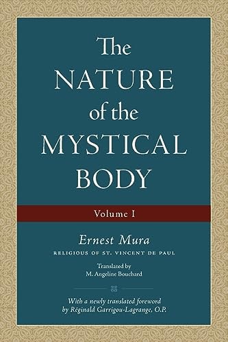 The Nature of the Mystical Body (Volume I)