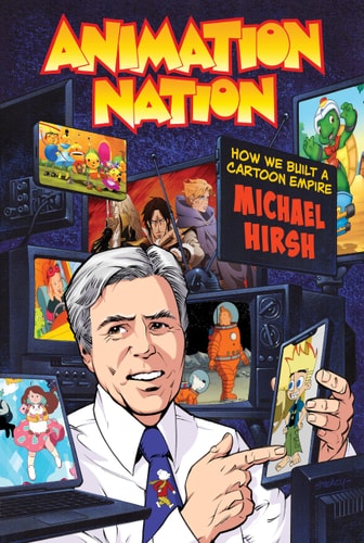 Animation Nation How We Built a Cartoon Empire