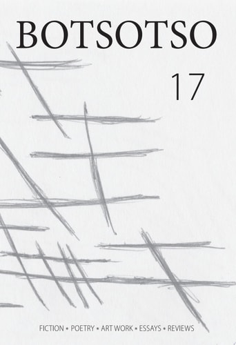 Horwitz: Botsotso 17: Fiction, Poetry, Art Work,