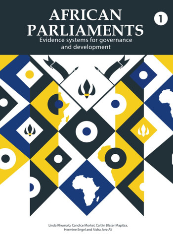 African Parliaments Volume 1 Evidence Systems for Governance and Development