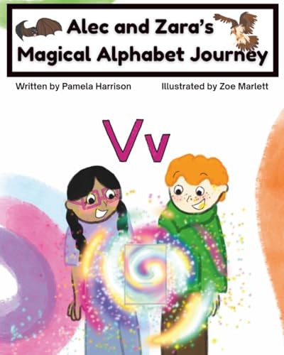 Alec and Zara’s Magical Alphabet Journey Book V