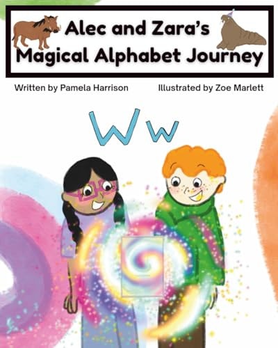 Alec and Zara’s Magical Alphabet Journey Book W