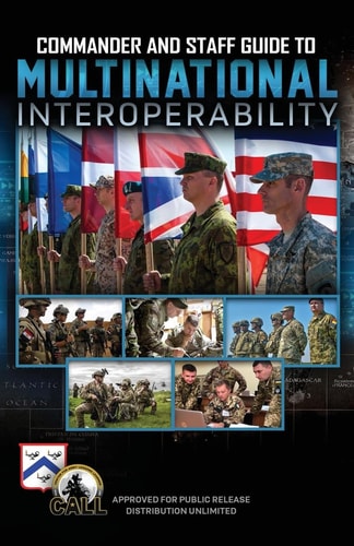Commander and Staff Guide to Multinational Interoperability