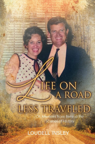 Life On A Road Less Traveled Or, Memoirs from Behind the Scenes of History