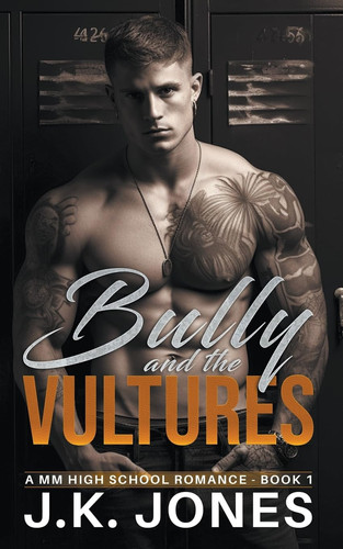 The Bully and the Vultures M/M High School Romance