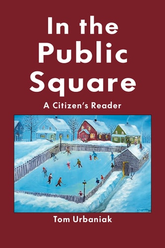 In the Public Square A Citizen's Reader