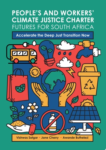 People's and Workers' Climate Justice Charter Futures for South Africa