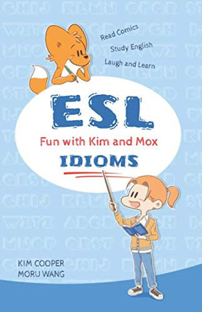ESL Fun with Kim and Mox: Idioms