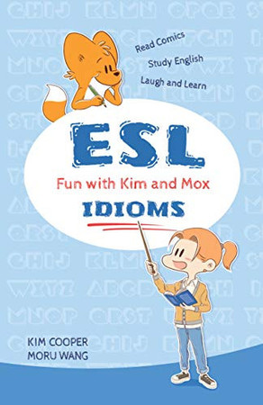 ESL Fun with Kim and Mox: Idioms