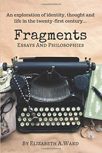 Fragments: Essays and Philosophies