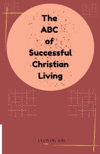 The ABC of Successful Christian Living