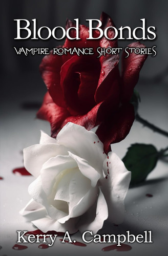 Blood Bonds: Vampire Romance Short Stories