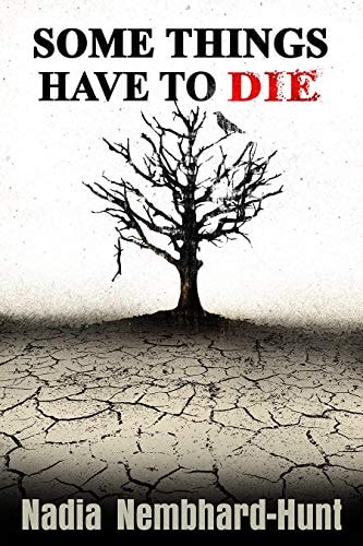 SOME THINGS HAVE TO DIE