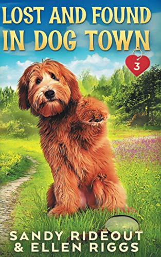 Lost and Found in Dog Town (Dog Town Cozy Romance Mysteries)