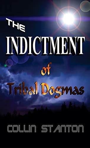 The Indictment Of Tribal Dogmas