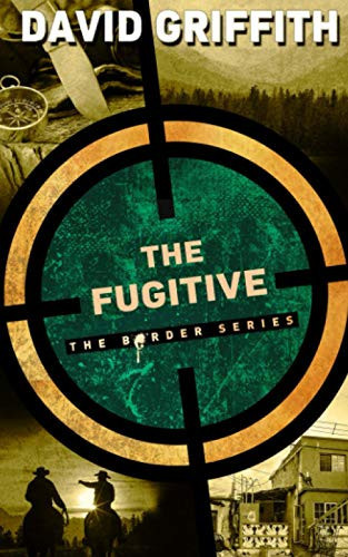 The Fugitive (The Border Series Book 5)