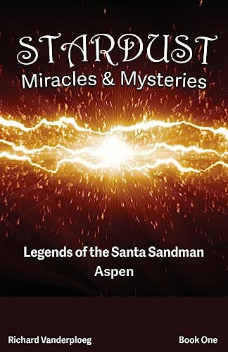 Stardust Miracles & Mysteries Legends of the Santa Sandman Aspen