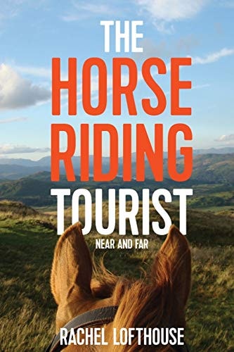 The Horse Riding Tourist Near and Far
