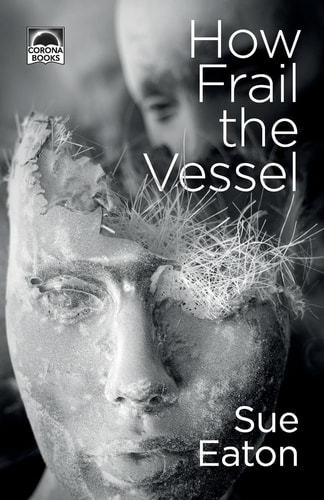 How Frail the Vessel Three Psycholgical Horror Stories