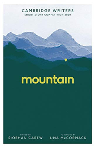 MOUNTAIN: Cambridge Writers Short Story Competition 2020