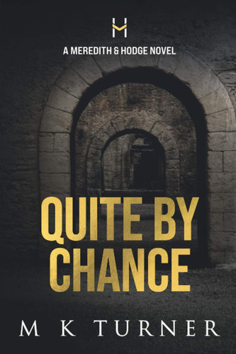 Quite by Chance (Meredith & Hodge Novels)