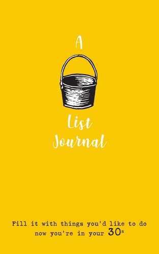 A Bucket List Journal (for Your 30s) Fill It with Things You'd Like to Do Now You're in Your 30s