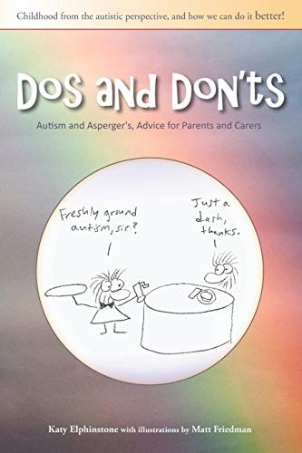 Dos and Don'ts Autism and Asperger's Advice for Parents and Carers