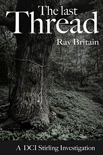 The Last Thread A DCI Stirling Investigation