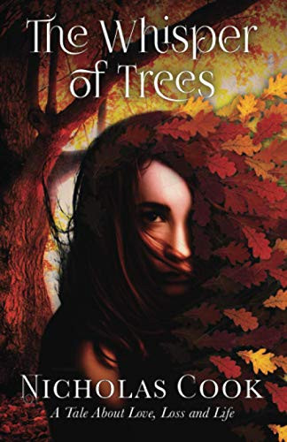 The Whisper of Trees: A Tale About Love, Loss and Life