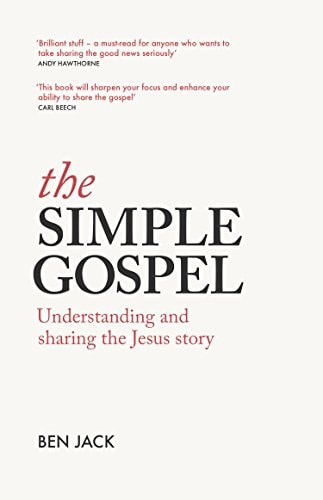 The Simple Gospel Understanding and Sharing the Jesus Story