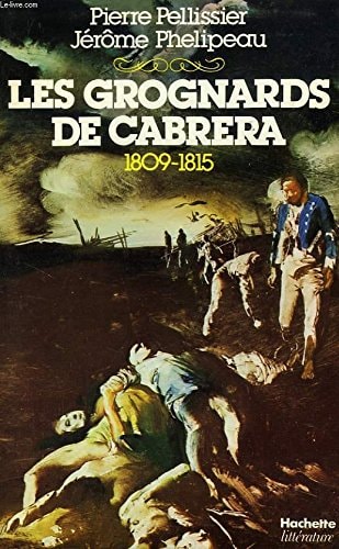 Les grognards de Cabrera 1809-1814