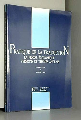 Pratique de la traduction la presse économique, versions et thèmes anglais