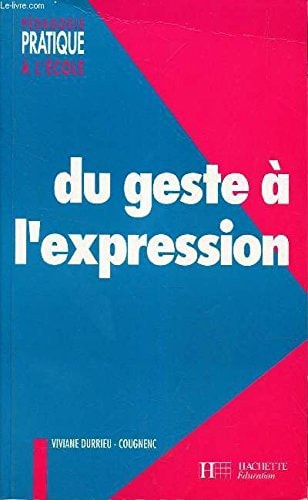 Du geste à l'expression section des "petits" (3-4 ans), cycle des apprentissages premiers