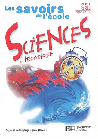 Sciences et technologie : [livre de l'élève] : CE2, CM1, CM2, cycle 3