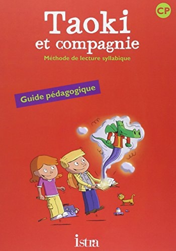 Taoki et compagnie CP - Guide pédagogique - Edition 2010